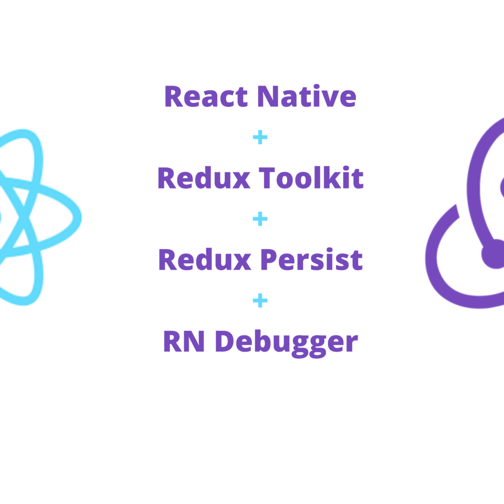 Integrating Redux Toolkit, Redux persist and react-native debugger